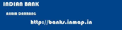 INDIAN BANK  ASSAM DARRANG    banks information 